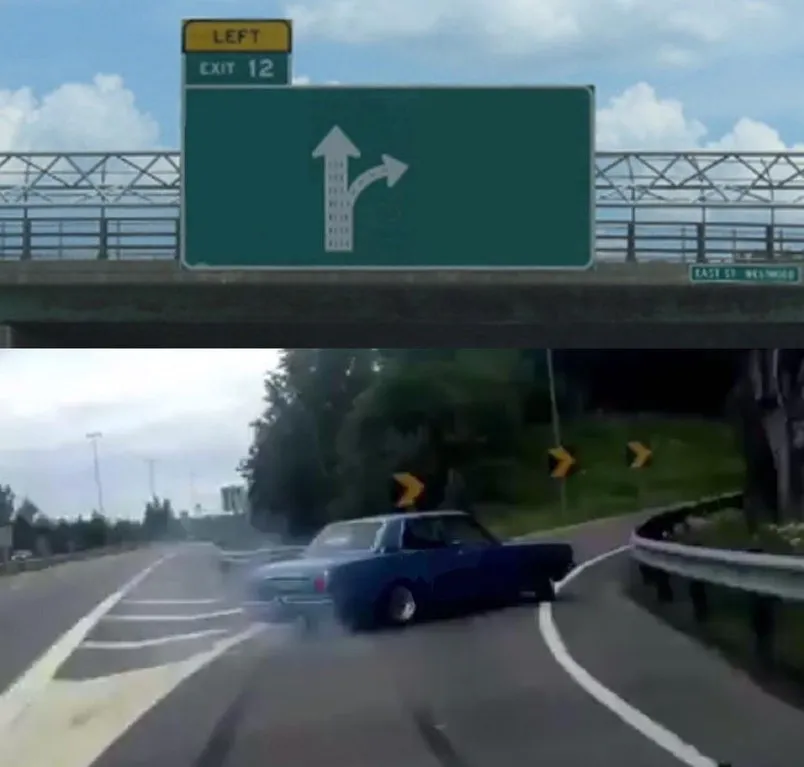 The original Left Exit 12 Off Ramp meme template showing a car swerving dramatically into a highway exit